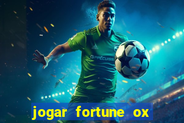 jogar fortune ox demo gratis